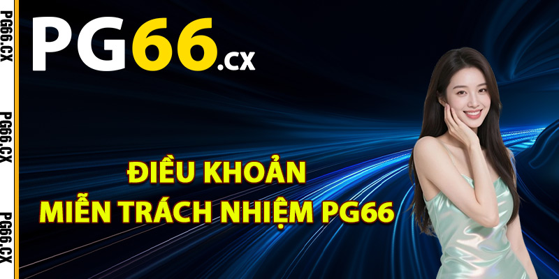 Điều khoản miễn trách nhiệm PG66